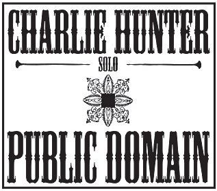 Cover for Charlie Hunter · Public Domain (CD) (2011)