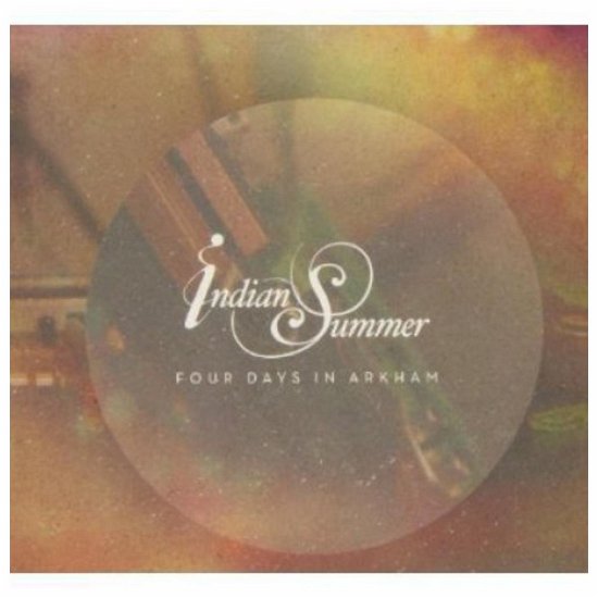 Cover for Indian Summer · Four Days in Arkham (CD) (2013)