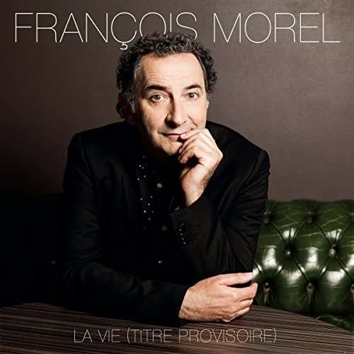 Cover for Francois Morel · La Vie (titre Provisoire) (LP) (2016)