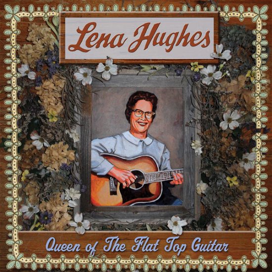 Cover for Lena Hughes · Queen Of The Flat Top Guitar (CD) (2013)