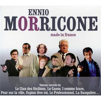 Made In France - Ennio Morricone - Musiikki - CHOICE OF MUSIC - 3700403500813 - keskiviikko 14. maaliskuuta 2018