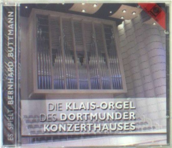 Cover for Bernhard Buttmann · Die Klais-Orgel Des Dortm (CD) (2013)