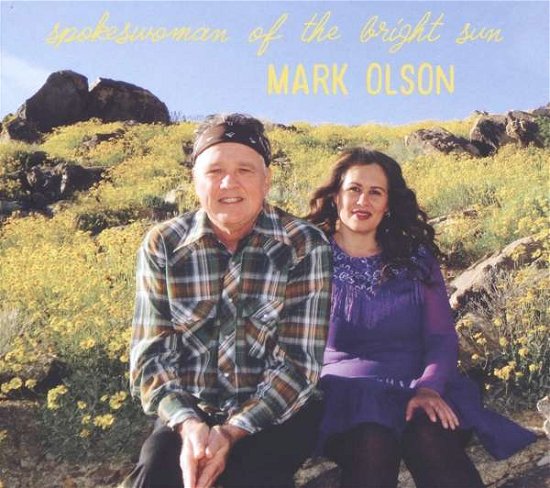 Cover for Mark Olson · Spokeswoman Of The Bright Sun (LP) (2017)