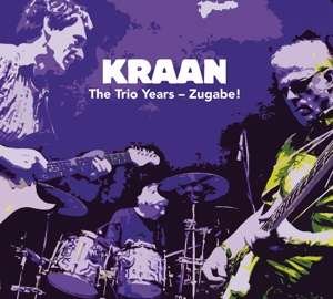 Cover for Kraan · The Trio Years - Zugabe! (CD) (2019)