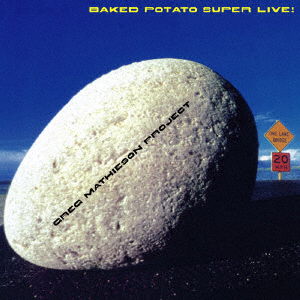 Greg Mathieson · Baked Potato Super Live! (CD) [Japan Import