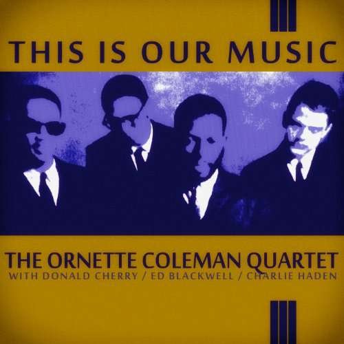 This is Our Music - Ornette Coleman - Musique - WARNER - 4943674263813 - 26 juillet 2017