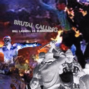 Cover for Bill Laswell · Brutal Calling (CD) (2004)