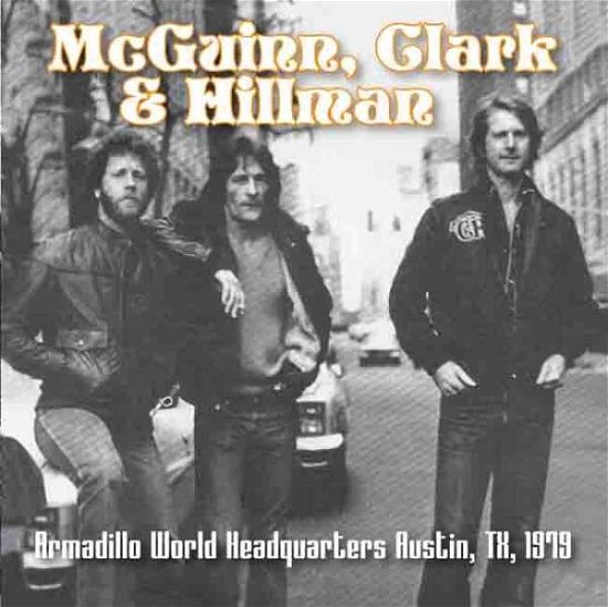Armadillo World Austin, Tx 1979 - Mcguinn, Clark and Hillman - Muziek - AirCuts - 5292317801813 - 11 maart 2016