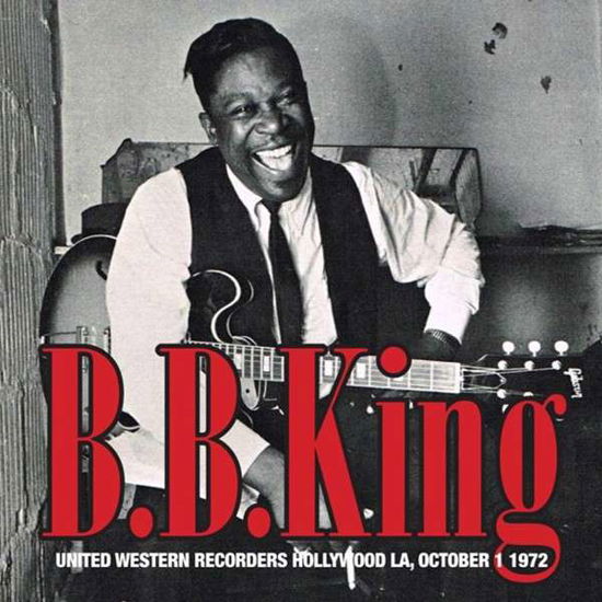 Cover for B.b. King · United Western Recorders Hollywood La October 1st 1972 (CD) (2015)