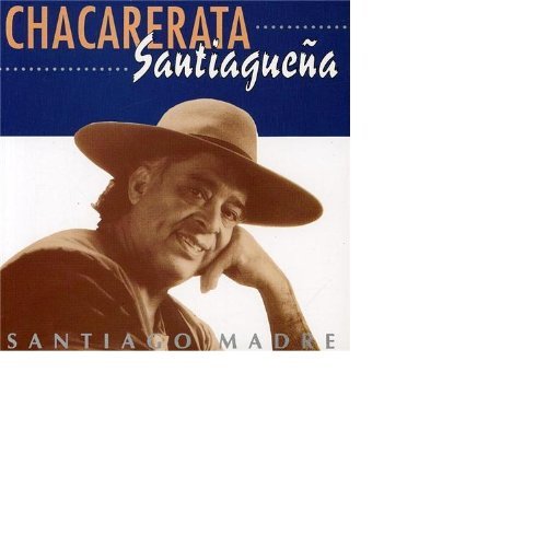 Cover for Chacarerata Santiaguena · Santiago Madre (CD) (2011)