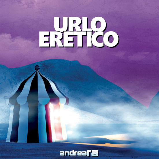Urlo Eretico - Andrea Ra - Música - CONTEMPO - 8032584619813 - 28 de abril de 2023