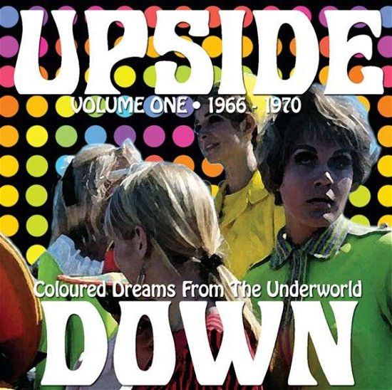 Cover for Upside Down 1 1966-1970: Coloured Dreams / Various · Upside Down Volume One (CD) (2014)
