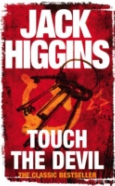 Cover for Jack Higgins · Touch the Devil (Paperback Bog) [Edition edition] (2008)