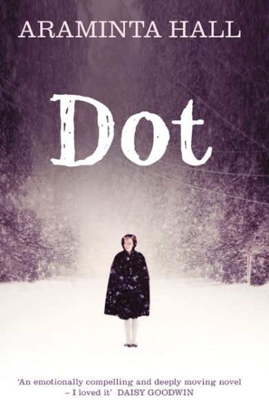 Cover for Araminta Hall · Dot (Paperback Book) (2014)