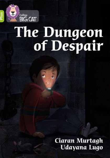 The Dungeon of Despair: Band 11+/Lime Plus - Collins Big Cat - Ciaran Murtagh - Books - HarperCollins Publishers - 9780008381813 - September 1, 2020
