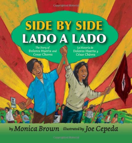 Cover for Monica Brown · Side by Side / Lado a lado: The Story of Dolores Huerta and Cesar Chavez/La historia de Dolores Huerta y Cesar Chavez (Bilingual English-Spanish) (Hardcover Book) [Bilingual edition] (2010)