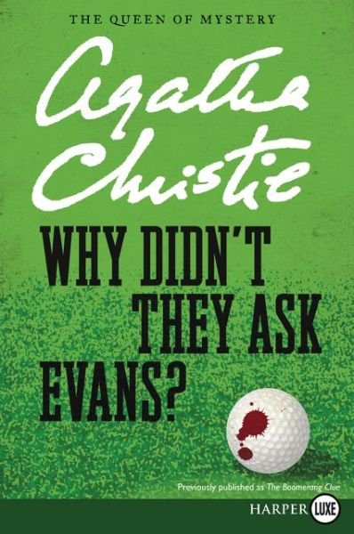 Why Didn't They Ask Evans? - Agatha Christie - Boeken - HarperCollins Publishers - 9780062879813 - 19 november 2019