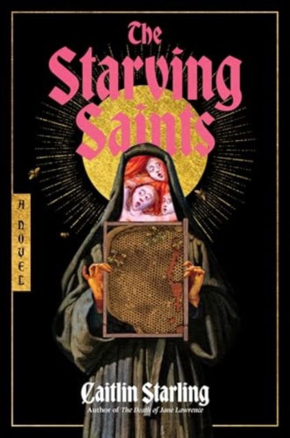 Cover for Caitlin Starling · The Starving Saints: A Novel (Hardcover Book) (2025)