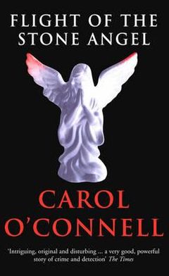 Cover for Carol O'Connell · Flight Of The Stone Angel (Paperback Book) (2006)