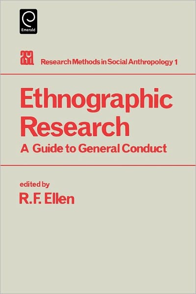 Cover for Roy Ellen · Ethnographic Research: A Guide to General Conduct - Research Methods in Social Anthropology (Paperback Book) [New edition] (1987)