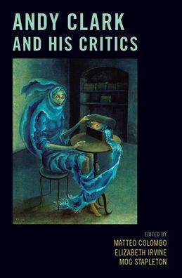 Andy Clark and His Critics -  - Books - Oxford University Press Inc - 9780190662813 - June 20, 2019