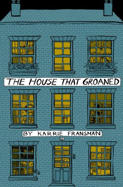 Cover for Karrie Fransman · The House that Groaned (Paperback Book) (2012)