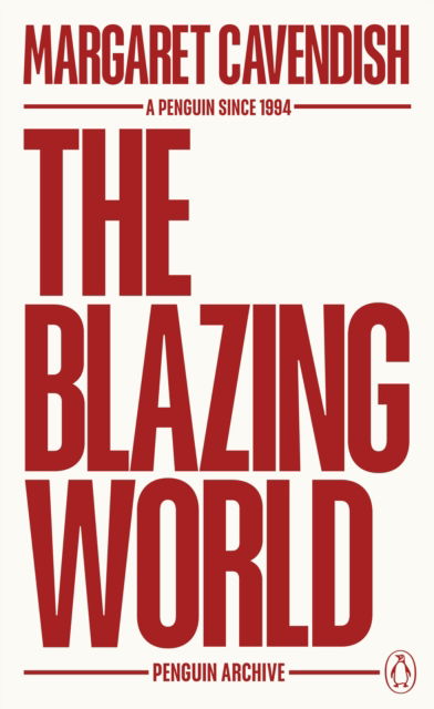 Cover for Margaret Cavendish · The Blazing World - Penguin Archive (Taschenbuch) (2025)