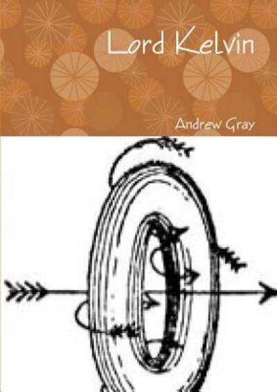 Cover for Andrew Gray · Lord Kelvin (Paperback Book) (2017)
