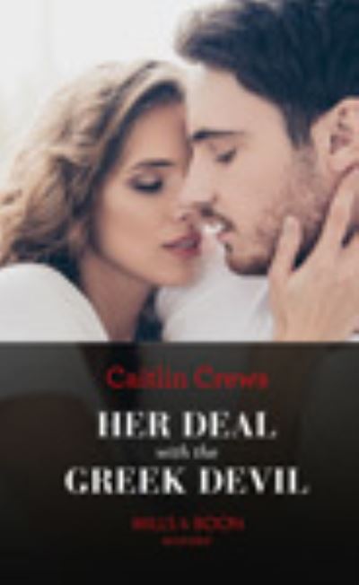 Cover for Caitlin Crews · Her Deal With The Greek Devil (Hardcover Book) (2021)