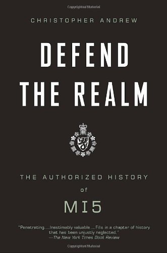 Defend the Realm: the Authorized History of Mi5 - Christopher Andrew - Livros - Vintage - 9780307275813 - 7 de dezembro de 2010
