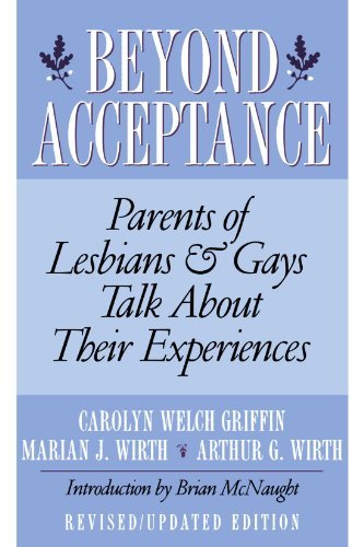 Beyond Acceptance: Parents of Lesbians & Gays Talk About Their Experiences - Marian J. Wirth - Bücher - St. Martin's Griffin - 9780312167813 - 5. September 2000
