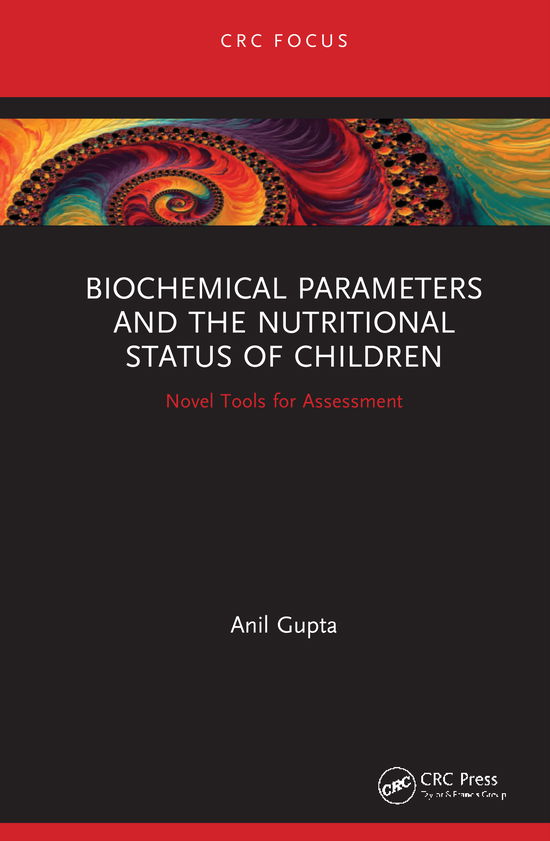 Cover for Anil Gupta · Biochemical Parameters and the Nutritional Status of Children: Novel Tools for Assessment (Hardcover Book) (2020)