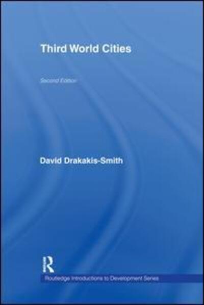 Cover for The Late David W. Drakakis-smith · Third World Cities - Routledge Perspectives on Development (Hardcover Book) (2000)