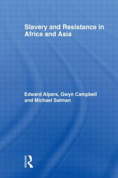 Cover for Edward A. Alpers · Slavery and Resistance in Africa and Asia: Bonds of Resistance (Paperback Book) (2009)