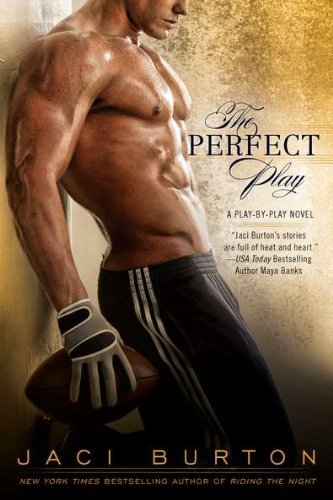 Jaci Burton · The Perfect Play (A Play-by-play Novel) (Pocketbok) [Later Printing edition] (2011)