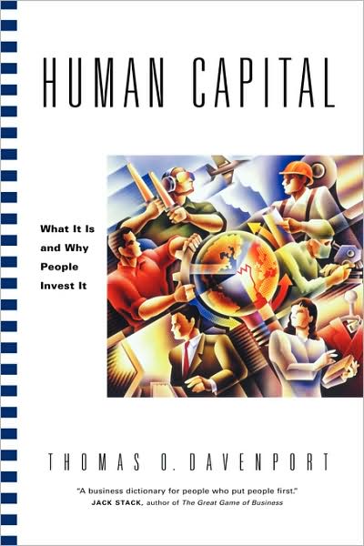 Cover for Thomas O. Davenport · Human Capital: What It Is and Why People Invest It (Paperback Book) (1999)