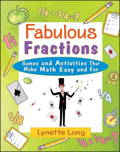 Cover for Lynette Long · Fabulous Fractions: Games and Activities That Make Math Easy and Fun - Magical Math (Paperback Book) (2001)