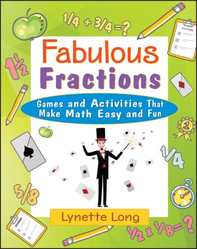 Cover for Lynette Long · Fabulous Fractions: Games and Activities That Make Math Easy and Fun - Magical Math (Pocketbok) (2001)