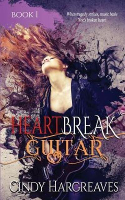Cindy Hargreaves · Heartbreak Guitar (Paperback Book) (2016)
