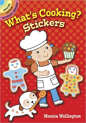 What'S Cooking? Stickers - Little Activity Books - Monica Wellington - Kirjat - Dover Publications Inc. - 9780486488813 - perjantai 27. huhtikuuta 2012