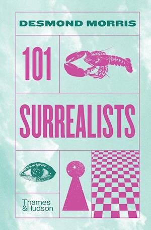 Cover for Desmond Morris · 101 Surrealists (Inbunden Bok) (2024)