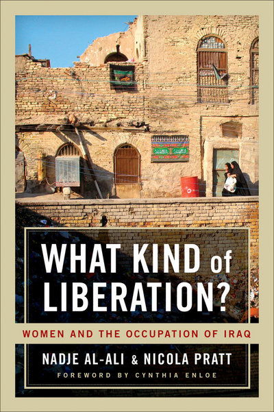 Cover for Nadje Al-Ali · What Kind of Liberation?: Women and the Occupation of Iraq (Paperback Book) (2009)