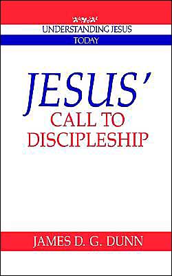 Cover for James D. G. Dunn · Jesus' Call to Discipleship - Understanding Jesus Today (Paperback Book) (1992)