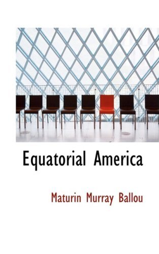 Cover for Maturin Murray Ballou · Equatorial America (Paperback Book) (2008)