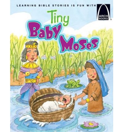 Tiny Baby Moses - Arch Books - Julie Dietrich - Books - Concordia Publishing House Ltd - 9780570075813 - January 30, 2020