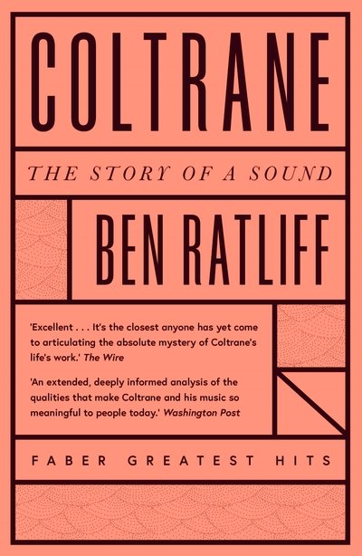 Cover for Ben Ratliff · Coltrane: The Story of a Sound - Faber Greatest Hits (Pocketbok) [Main - Faber Greatest Hits edition] (2020)