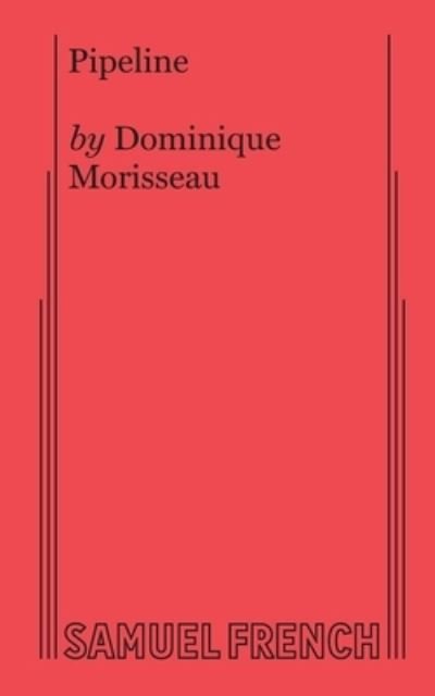 Cover for Dominique Morisseau · Pipeline (Pocketbok) [Acting edition] (2019)