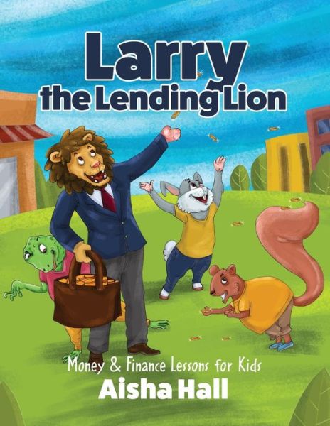 Cover for Aisha Hall · Larry The Lending Lion (Paperback Book) (2020)