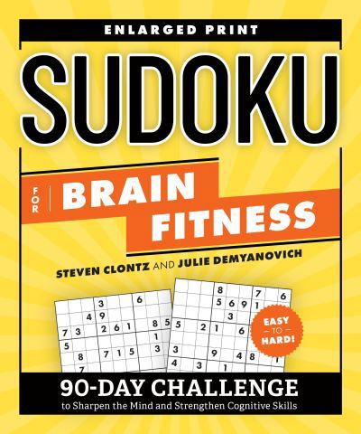 Cover for Clontz, Steven (Steven Clontz) · Sudoku for Brain Fitness: 90-Day Challenge to Sharpen the Mind and Strengthen Cognitive Skills Enlarged Print (Pocketbok) (2023)