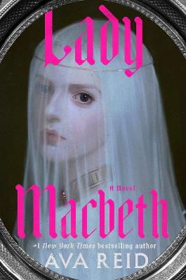 Lady Macbeth - Ava Reid - Books - Random House USA - 9780593874813 - August 6, 2024